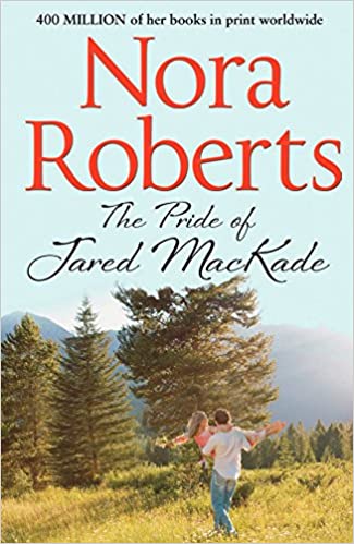 Pride Of Jared Mackade Nora Roberts