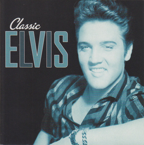 Elvis Presley - Classic Elvis