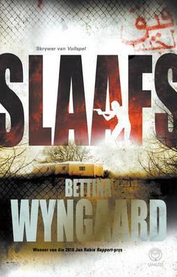 Slaafs - Bettina Wyngaard