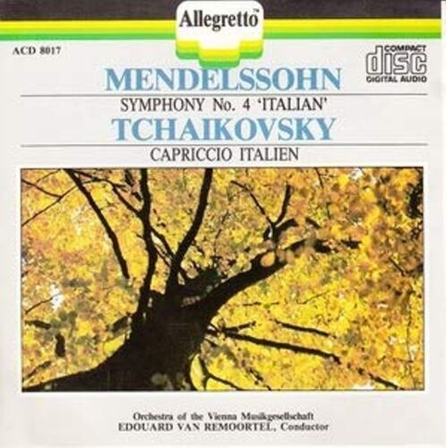 Mendelssohn, Tchaikovsky, Vienna Musikgesellschaft, Edouard Van Remoortel - Symphont No. 4 Italian / Capriccio Italien