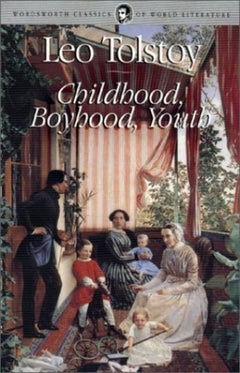 Childhood, Boyhood, Youth Tolstoy, Leo