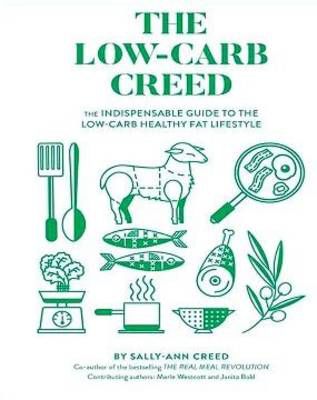 The low carb creed Sally Ann Creed