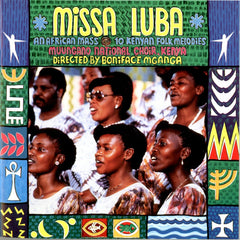 Missa Luba / Muungano National Choir -  10 Kenyan Folk Melodies