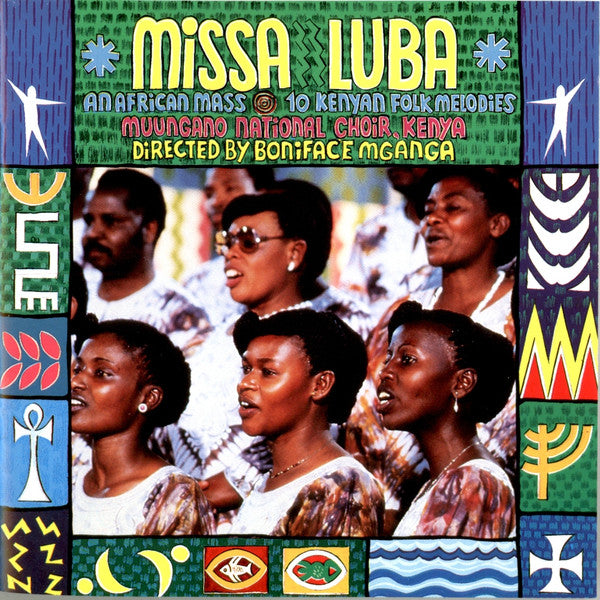 Missa Luba / Muungano National Choir -  10 Kenyan Folk Melodies