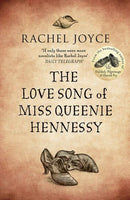 The Love Song of Miss Queenie Hennessy Rachel Joyce