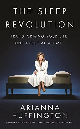 The Sleep Revolution - Arianna Huffington