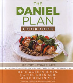 The Daniel Plan Cookbook Rick Warren Daniel G Amen Dr Mark Hyman