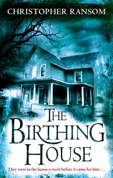 The Birthing House Christopher Ransom