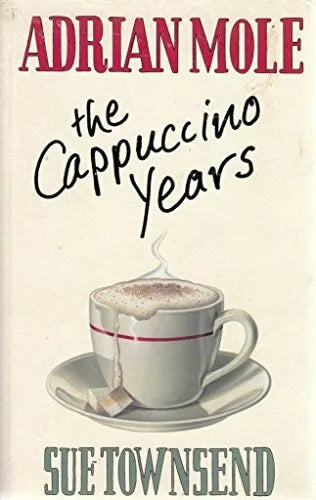 Adrian Mole: The Cappuccino Years Sue Townsend