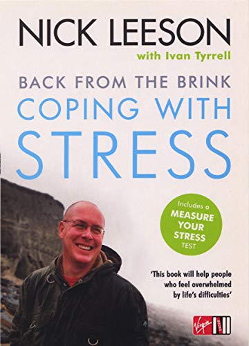 Back From the Brink: Coping With Stress Nick Leeson