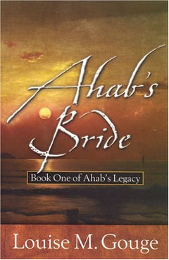 Ahab's Bride Louise M. Gouge