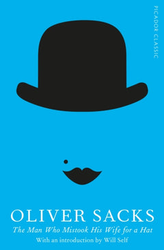 The Man Who Mistook His Wife for a Hat Oliver Sacks