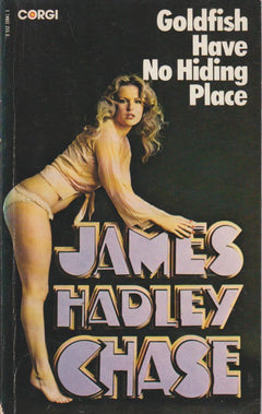 Goldfish Have No Hiding Place - James Hadley Chase