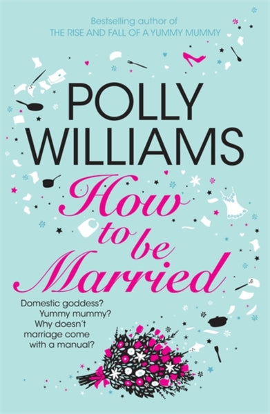 How To Be Married  Polly Williams