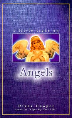A Little Light on Angels - Diana Cooper