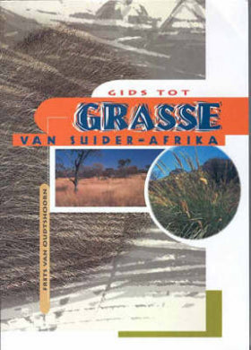 Gids tot grasse van Suider-Afrika-  Fritz P. Van Oudtshoorn & Eben Van Wyk