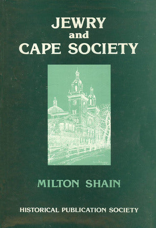 Jewry and Cape society Milton Shain