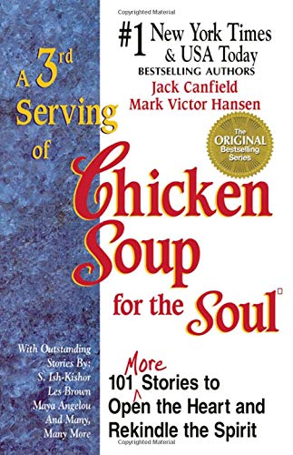 A 3rd Serving of Chicken Soup for the Soul - Jack Canfield