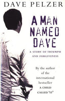 A Man Named Dave David Pelzer