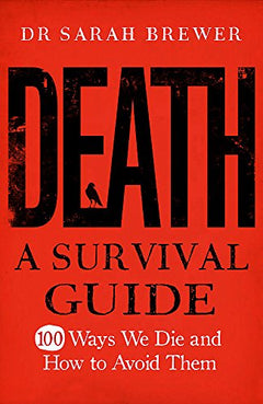Death: A Survival Guide  Sarah Brewer