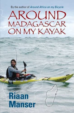 Around Madagascar on my kayak Riaan Manser