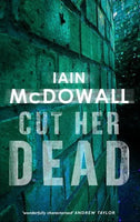 Cut Her Dead - Iain McDowall