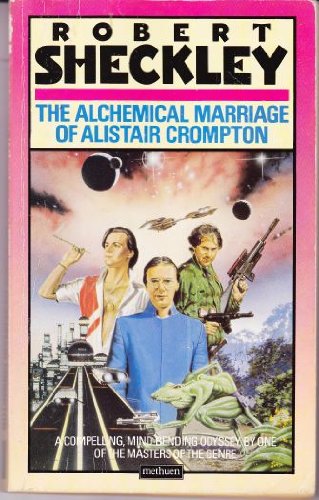 The Alchemical Marriage of Alistair Crompton - Robert Sheckley