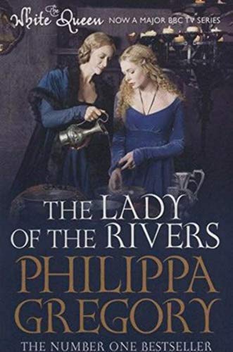 The Lady of the Rivers Philippa Gregory