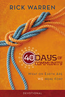 40 Days of Community Devotional: What on Earth Are We Here For? - Rick Warren