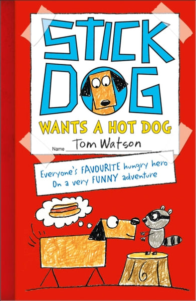 Stick Dog Wants a Hot Dog Tom Watson
