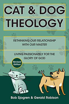 Cat and Dog Theology - Bob Sjogren & Gerald Robison