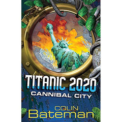 Titanic Times 2020 cannibal city Colin Bateman