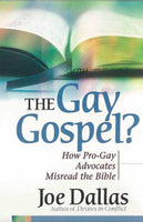 The Gay Gospel? How Pro-Gay Advocates Misread the Bible Dallas, Joe