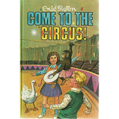 Come to The Circus Enid Blyton