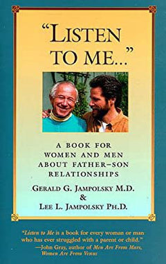 Listen to Me: A Book for Women and Men about Father-Son Relationships - Gerald G & Lee L. Jampolsky