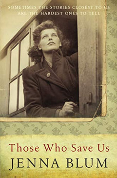 Those Who Save Us Jenna Blum