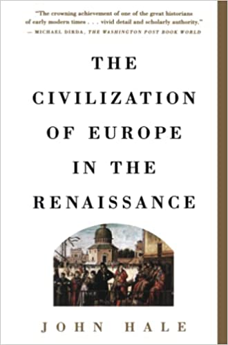 The civilization of Europe in the renaissance John Hale