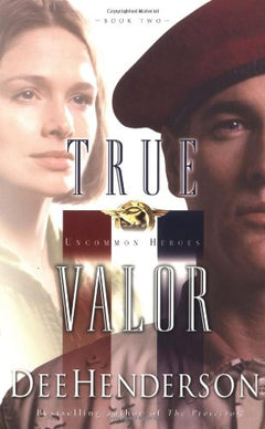 True Valor (Book 2) - Dee Henderson,