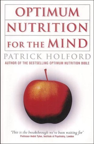 New optimum nutrition for the mind Patrick Holford