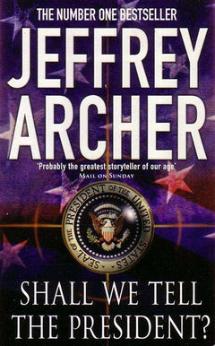 Shall We Tell The President - Jeffrey Archer
