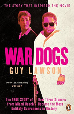 Arms and the Dudes: How Three Stoners from Miami Beach Became the Most Unlikely Gunrunners in History - Guy Lawson