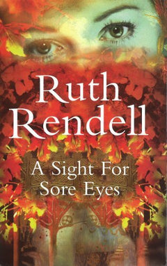 Sight for Sore Eyes  Ruth Rendell
