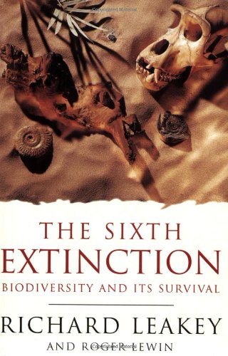 The Sixth Extinction Richard E. Leakey