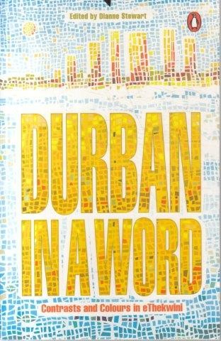 Durban in a Word: Contrasts and Colours in EThekwini - Dianne Stewart