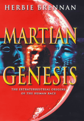 Martian Genesis The Extraterrestrial Origins of the Human Race Herbie Brennan