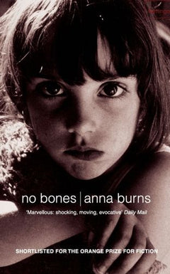 No Bones Anna Burns