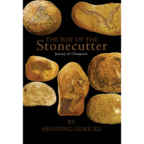The Way of the Stonecutter: Journey of Champions - Henning Gericke