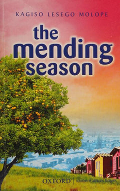 The Mending Season - Kagiso Lesego Molope
