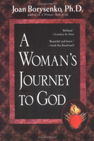 A Woman's Journey to God Joan Borysenko