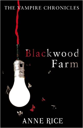 Blackwood Farm  Anne Rice